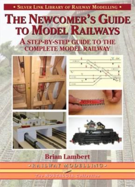 Newcomer's Guide to Model Railways - Brian Lambert