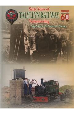 Coperta cărții 'Sixty Years of Volunteering on the Talyllyn Railway - Nigel|garvey Adams'