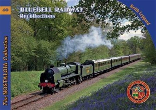 Bluebell Railway Recollections - Keith Leppard