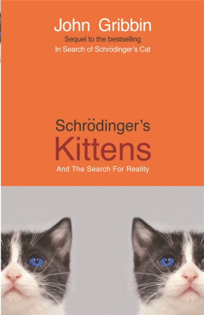 Schrodinger's Kittens - John Gribbin