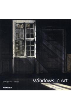 Coperta cărții 'Windows in Art - Christopher Masters'