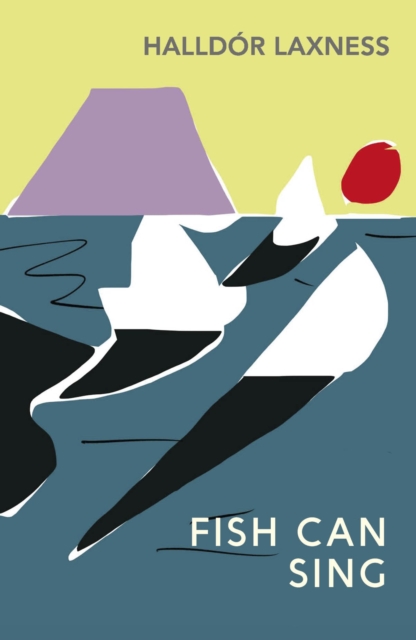 Fish Can Sing - Halldor Laxness