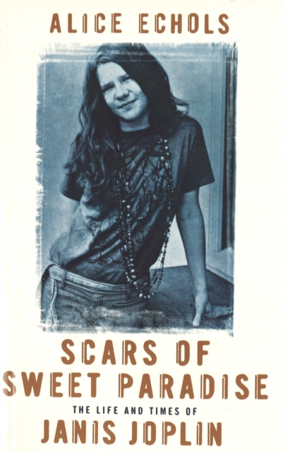 Scars Of Sweet Paradise - Alice Echols