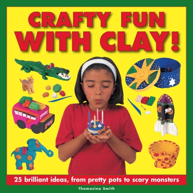 Crafty Fun With Clay! - 