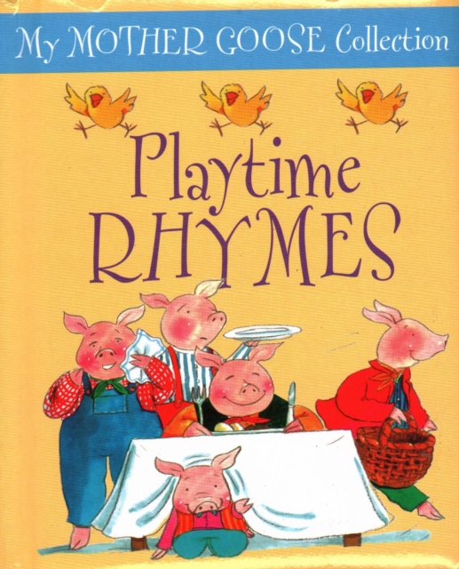 Coperta cărții 'My Mother Goose Collection: Playtime Rhymes -'