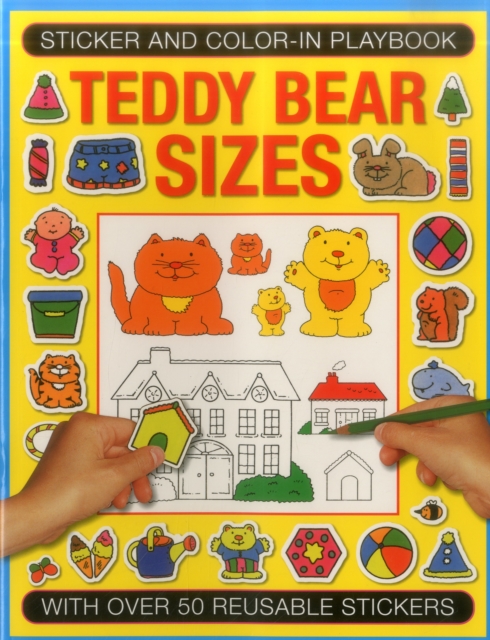 Sticker and Color-in Playbook: Teddy Bear Sizes - Michael|tulip Johnstone