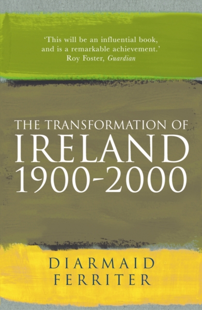 Transformation Of Ireland 1900-2000 - Diarmaid Ferriter