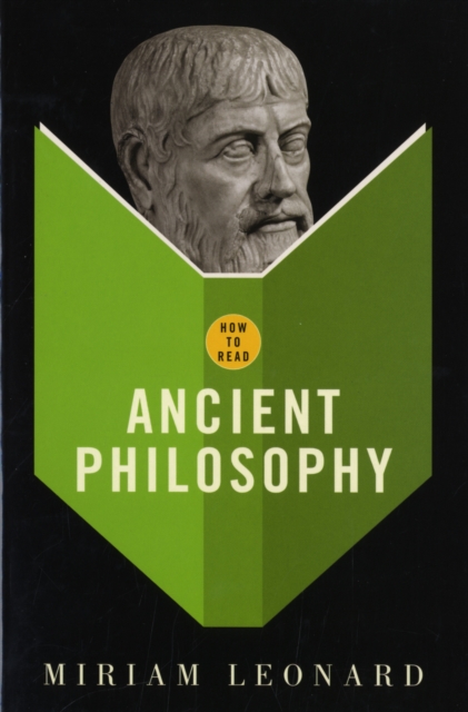 How To Read Ancient Philosophy - Miriam Leonard