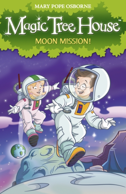 Magic Tree House 8: Moon Mission! - Mary Pope Osborne