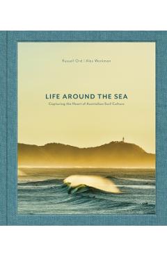 Coperta cărții 'Life Around the Sea - Russell|workman Ord'