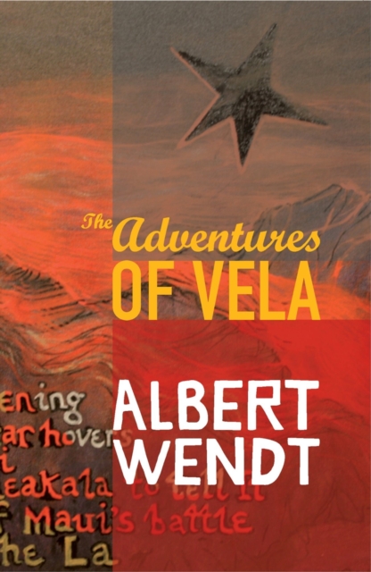 Adventures of Vela - Albert Wendt