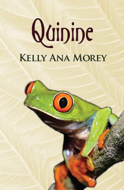 Quinine - Kelly Ana Morey