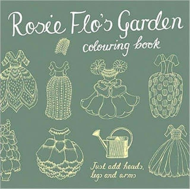 Rosie Flo's Garden Colouring Book - Roz Streeten