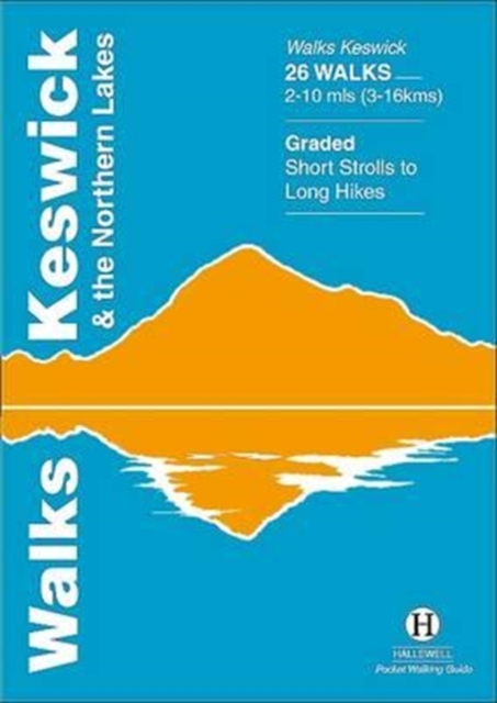 Walks Keswick and the Northern Lakes - Richard Hallewell