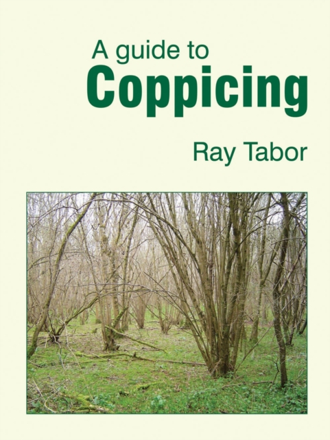 Guide to Coppicing - Raymond Tabor