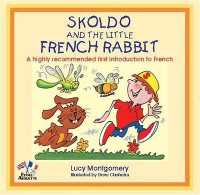 Skoldo and the Little French Rabbit - Lucy Montgomery