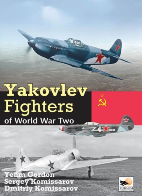 Yakolev Aircraft of World War Two - Gordon|komissarov Yefim