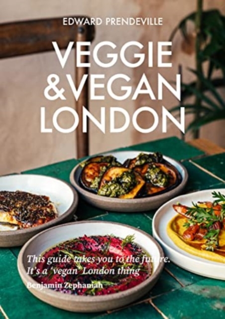 Veggie & Vegan London - Edward Prendeville