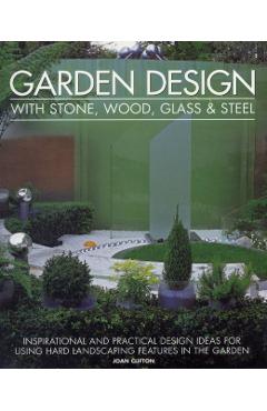 Coperta cărții 'Garden Design With Stone, Wood, Glass & Steel - Joan Clifton'