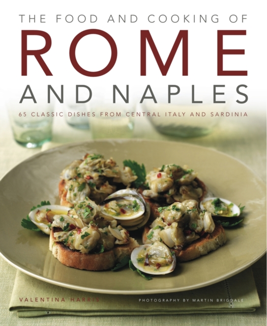 Food and Cooking of Rome and Naples - Valentina Harris