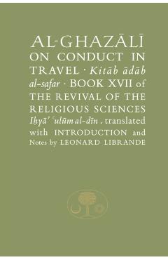 Poza produsului Al-Ghazali on Conduct in Travel - Abu Hamid Al-ghazali