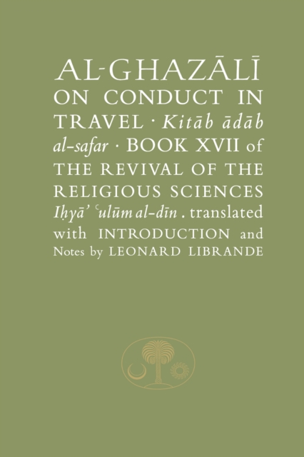 Al-Ghazali on Conduct in Travel - Abu Hamid Al-ghazali