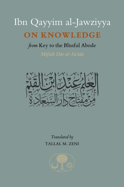 Ibn Qayyim al-Jawziyya on Knowledge - Ibn Qayyim Al-jawziyya