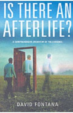Poza produsului Is There an Afterlife? - David Fontana