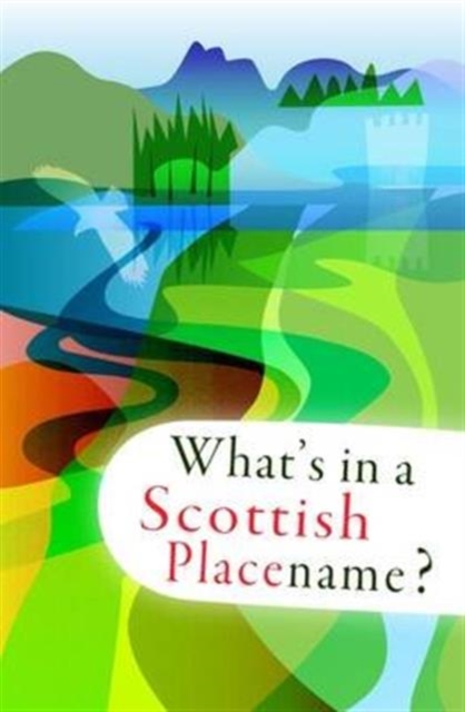 What's in a Scottish Placename? - 