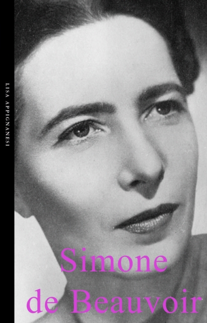 Simone de Beauvoir (Life & Times) - Lisa Appignanesi