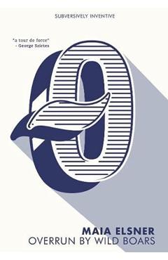 Coperta cărții 'overrun by wild boars - Maia Elsner'