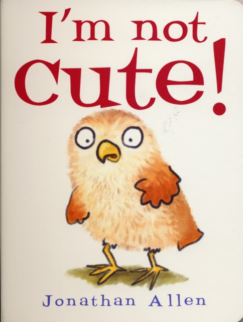 I'm Not Cute! - Jonathan Allen