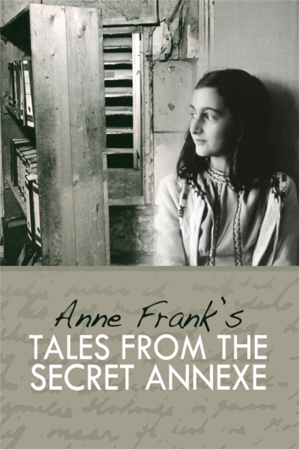 Tales from the Secret Annexe - Anne Frank