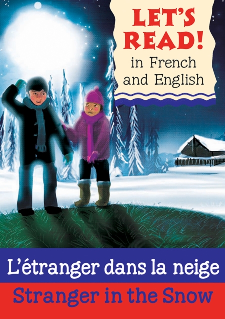 Stranger in the Snow/L'etranger dans la neige - Lynne Benton