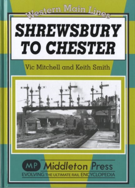 Coperta cărții 'Shrewsbury to Chester - Vic|smith Mitchell'