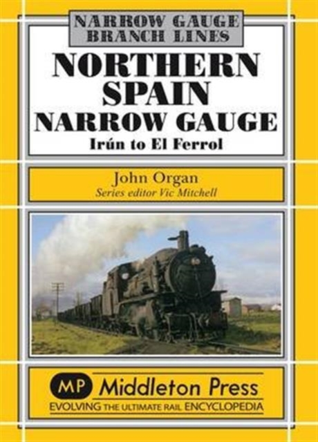 Northern Spain Narrow Gauge - John Organ