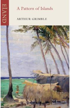 Poza produsului Pattern of Islands - Arthur Grimble