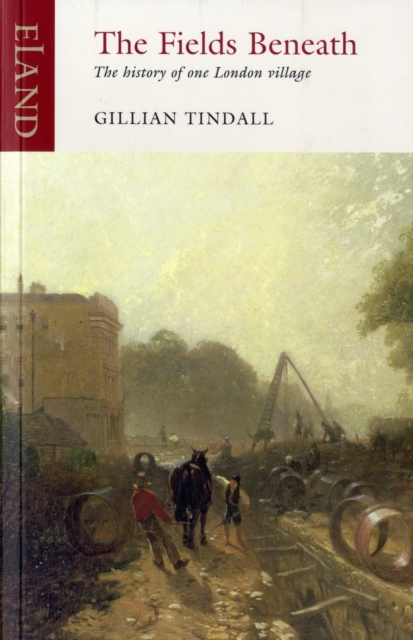 Fields Beneath - Gillian Tindall