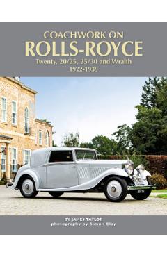 Coperta cărții 'Coachwork on Rolls-Royce Twenty, 20/25, 25/30 & Wraith 1922-1939 - James Taylor'