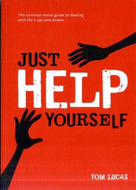 Just Help Yourself - Tom Lucas