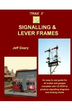 Coperta cărții 'TRAX 3: Signalling and Lever Frames - Jeff Geary'