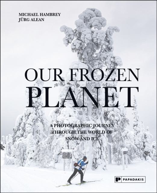 Our Frozen Planet - Michael|alean Hambrey
