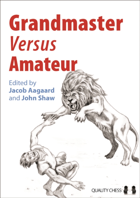 Grandmaster versus Amateur - 