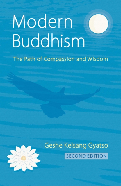 Modern Buddhism New Edition - Geshe Kelsang Gyatso