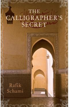 Poza produsului Calligrapher's Secret - Rafik Schami