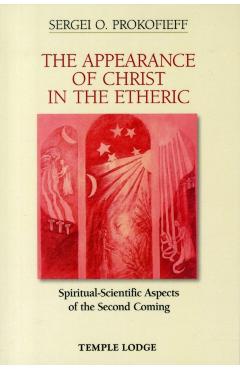 Poza produsului Appearance of Christ in the Etheric - Sergei O. Prokofieff