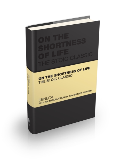 On the Shortness of Life - Lucius Annaeus|butler-bowdon Seneca