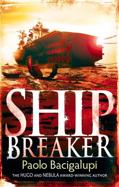 Ship Breaker - Paolo|bacigalupi Bacigalupi