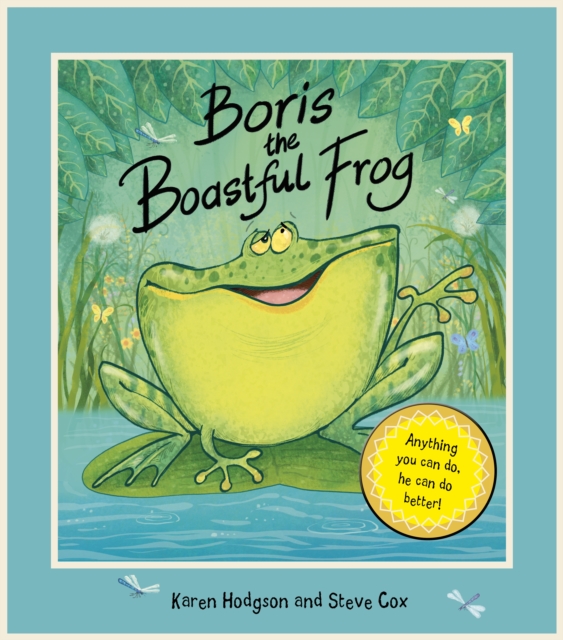 Boris The Boastful Frog - Karen Hodgson