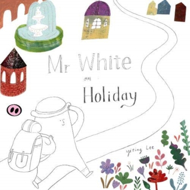 Coperta cărții 'Mr White on Holiday - Yiting Lee'